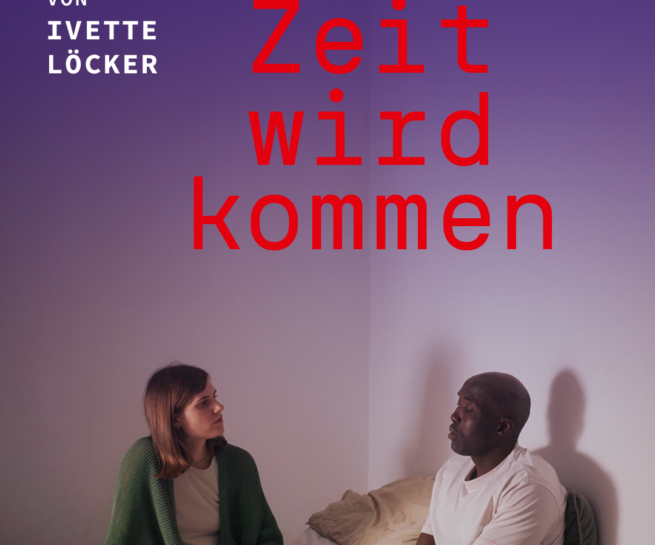 Unsere Zeit wird kommen – Ein Film von Ivette Löcker